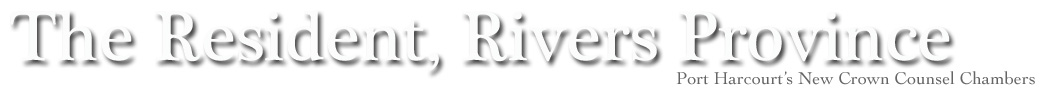 The Resident, Rivers Province