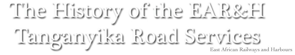 The History of the EAR&H Tanganyika Road Services